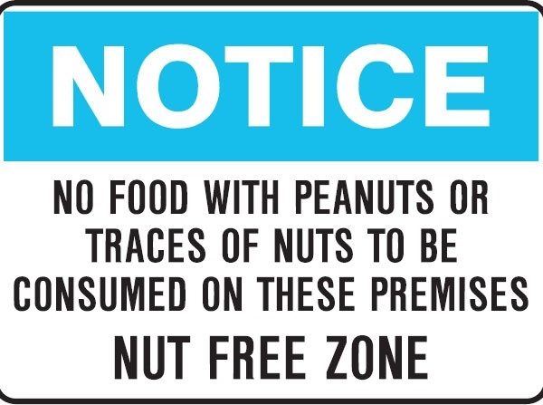 Notice - No Food With Peanuts... Nut Free Zone Sign